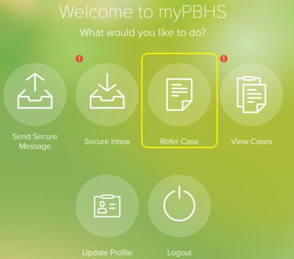 myPBHS dashboard: 6 icons; “Refer Case” highlighted in yellow box, labeled with red notification badge