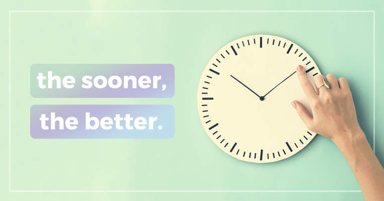 The sooner, the better.